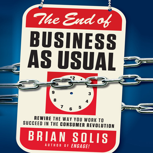 Title details for The End of Business as Usual by Brian Solis - Wait list